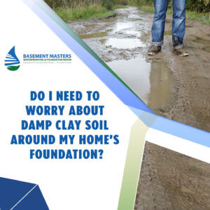 Do-I-Need-To-Worry-About-Damp-Clay-Soil-Around-My-Homes-Foundation