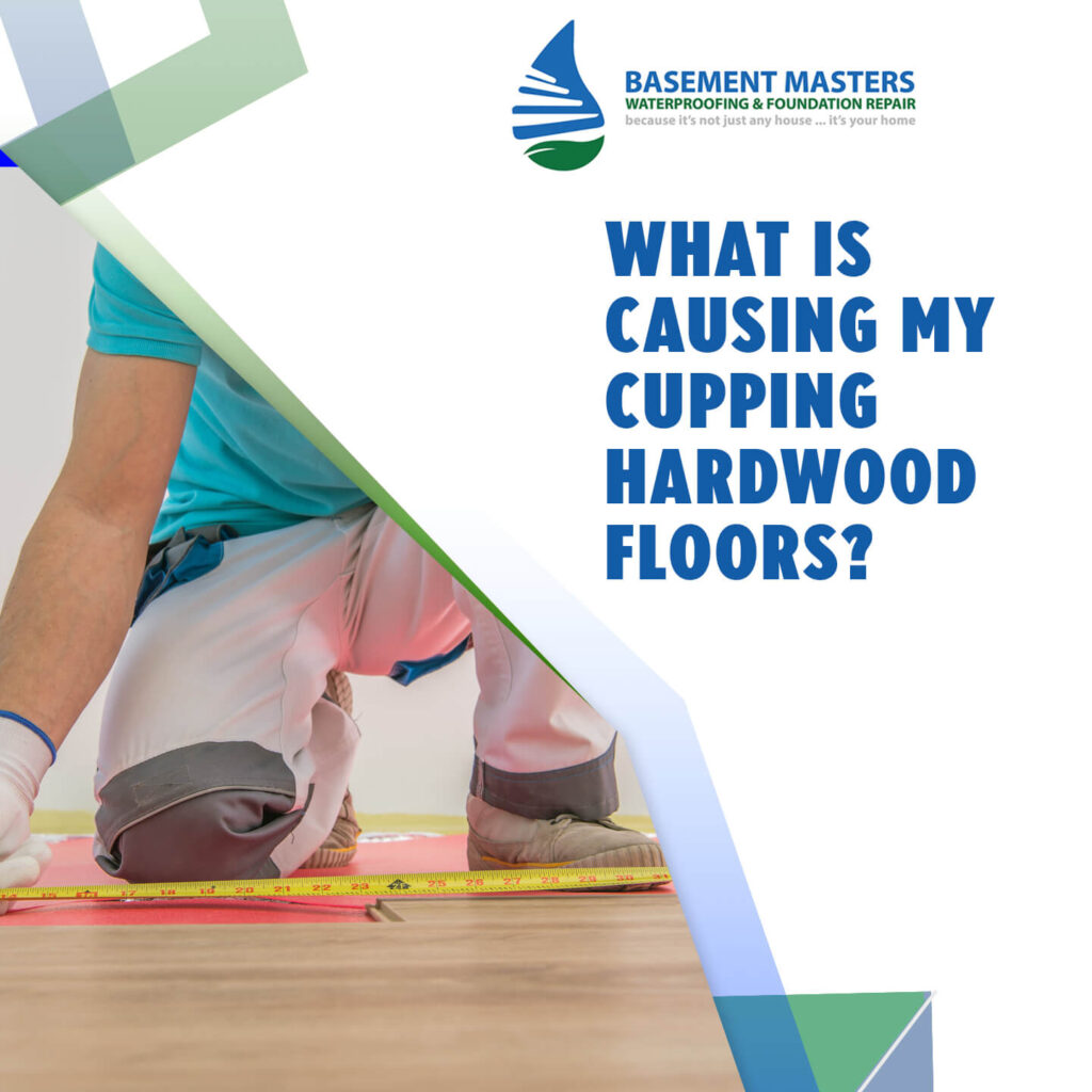 What Causes My Cupping Hardwood Floors? Basement Masters Basement